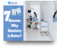 7 Reasons Why Dentistry
